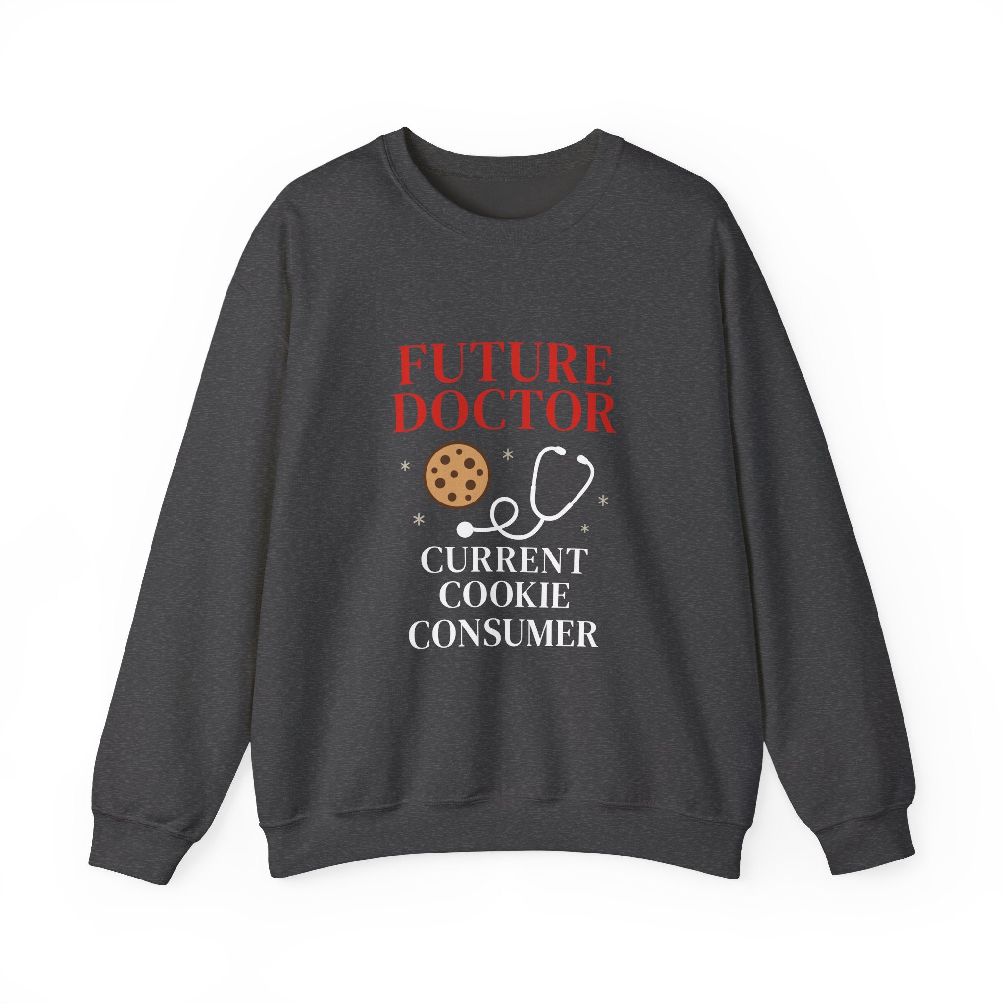 "Future Doctor Current Cookie Consumer" Cute Medical Student Crewneck