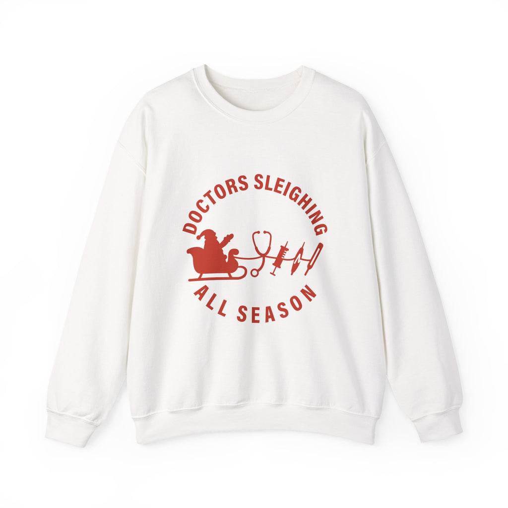 "Doctors Sleighing All Season" Medical Holiday Crewneck