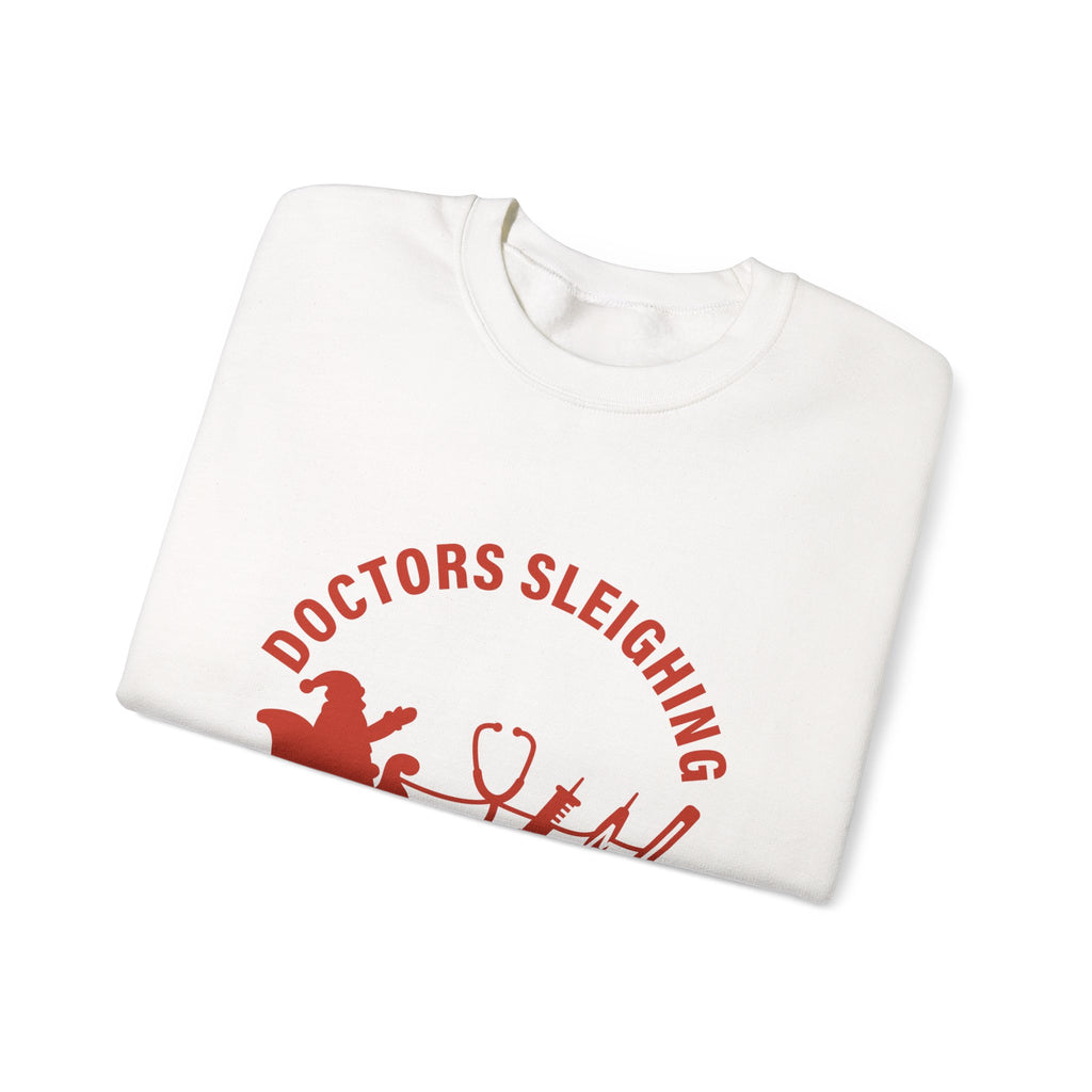 "Doctors Sleighing All Season" Medical Holiday Crewneck