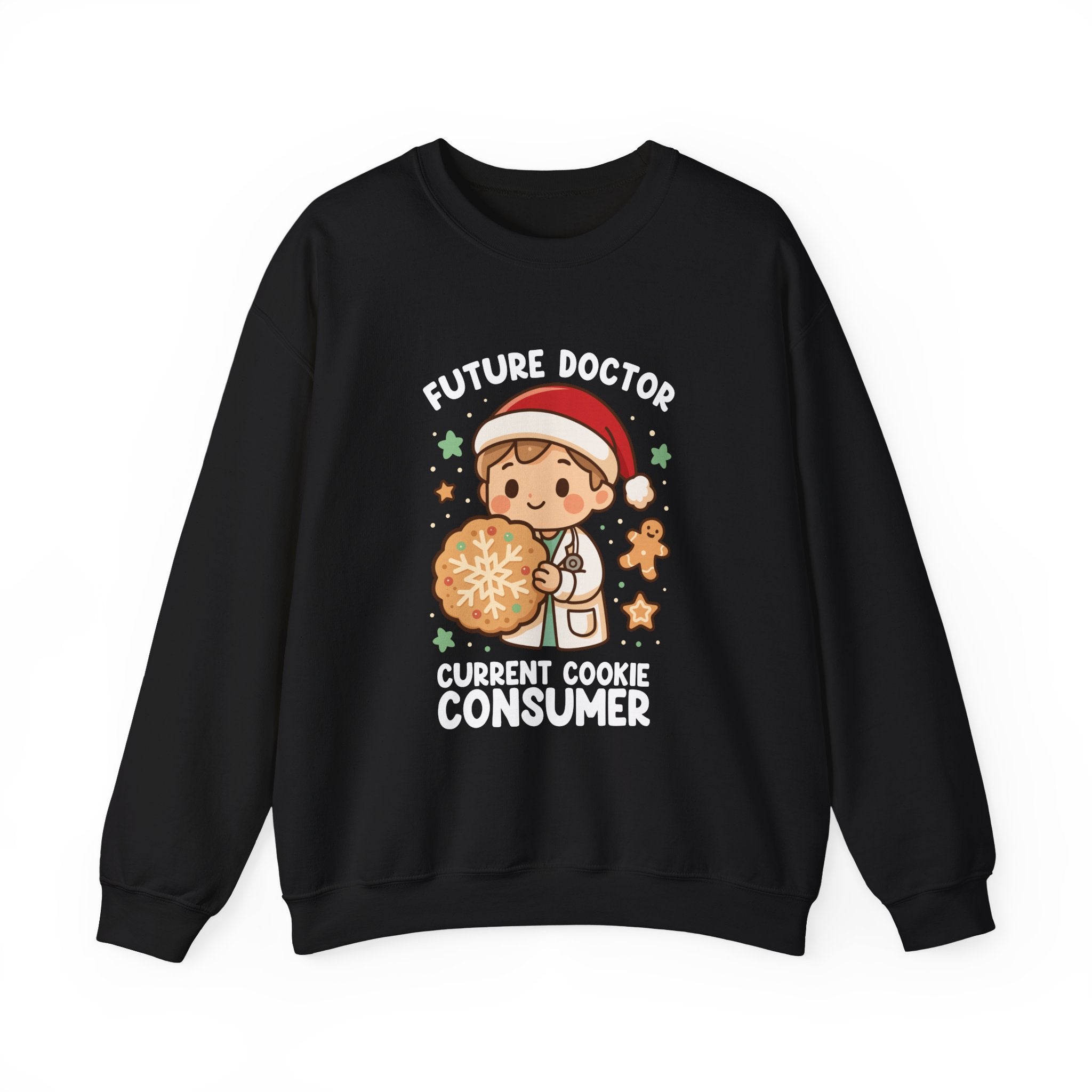 Future Doctor & Current Cookie Consumer Sweatshirt