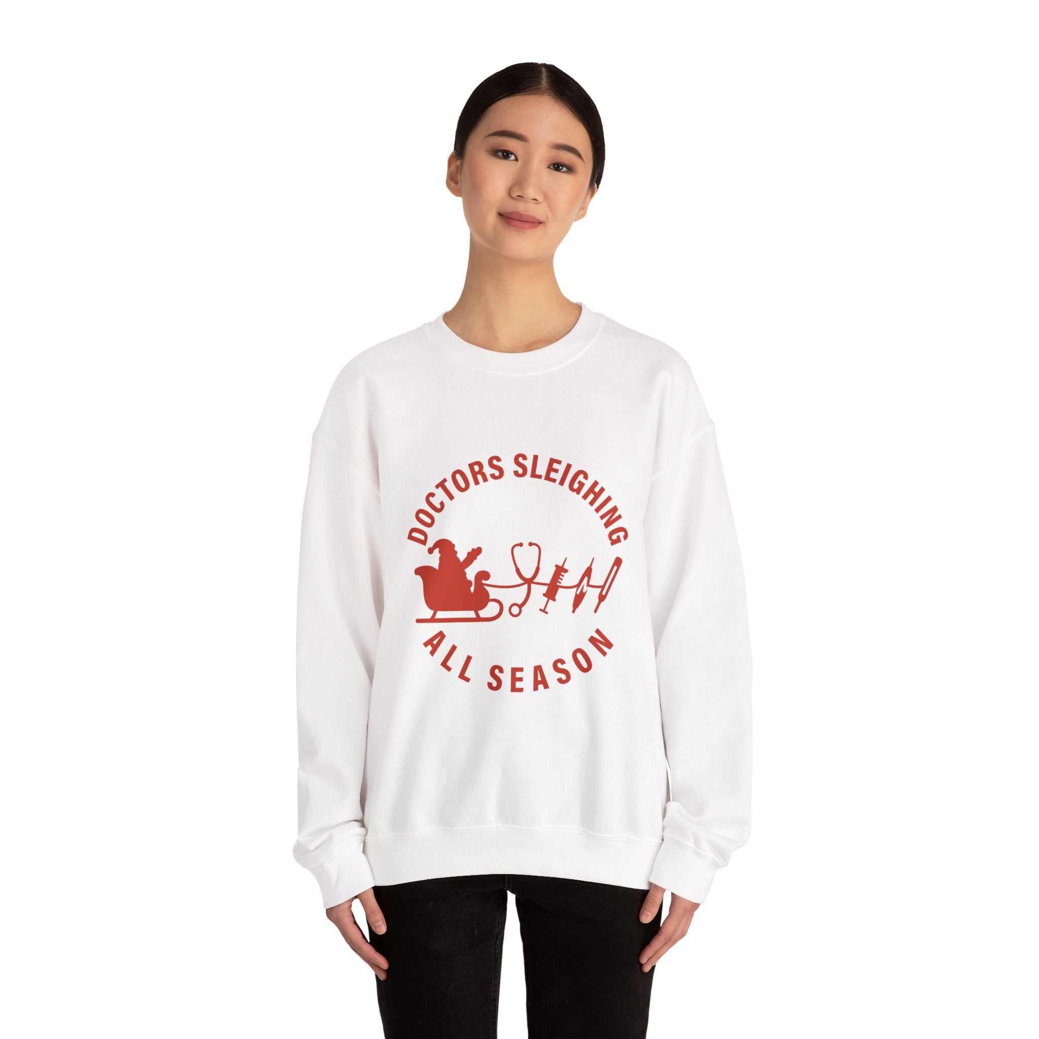 "Doctors Sleighing All Season" Medical Holiday Crewneck