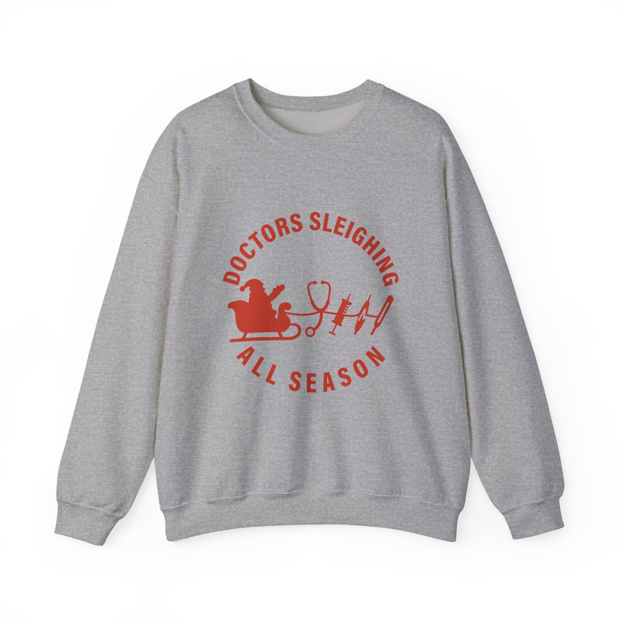 "Doctors Sleighing All Season" Medical Holiday Crewneck