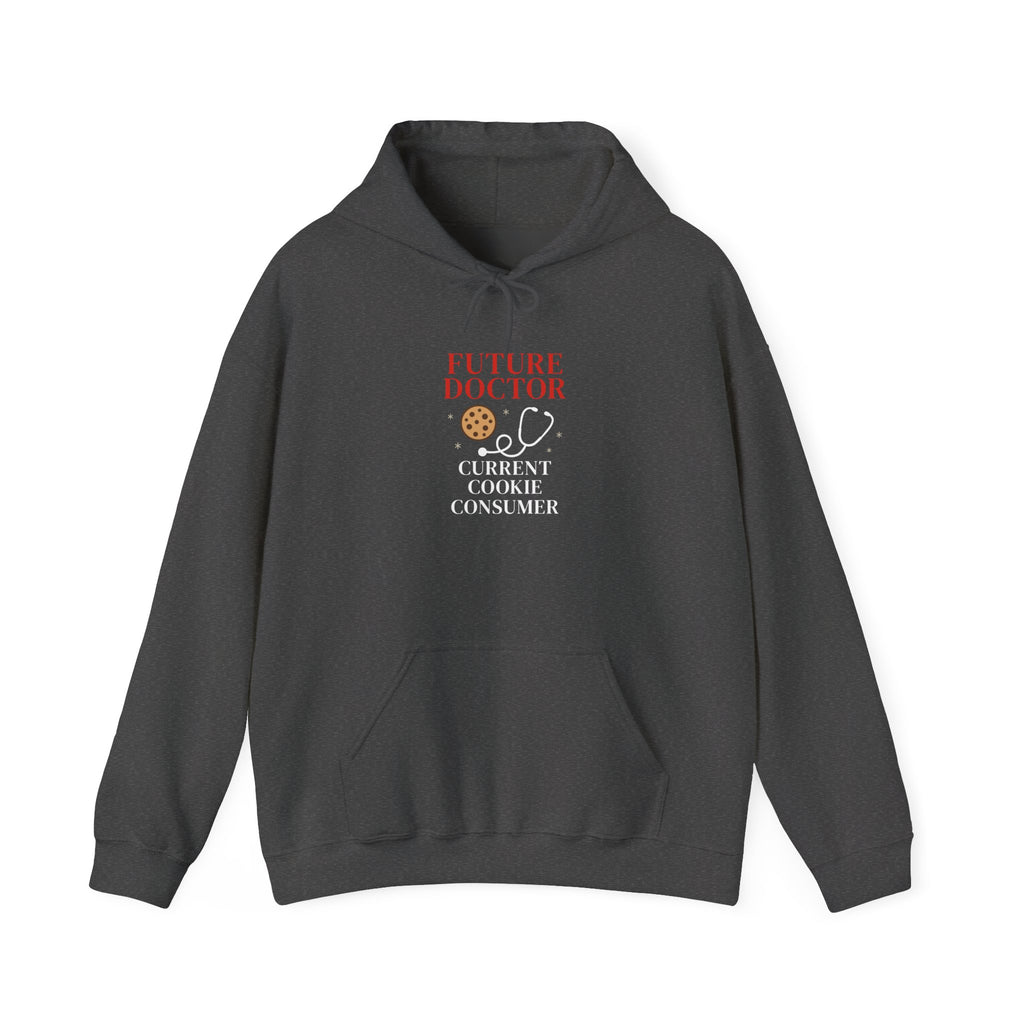 Future Doctor & Current Cookie Consumer Hoodie
