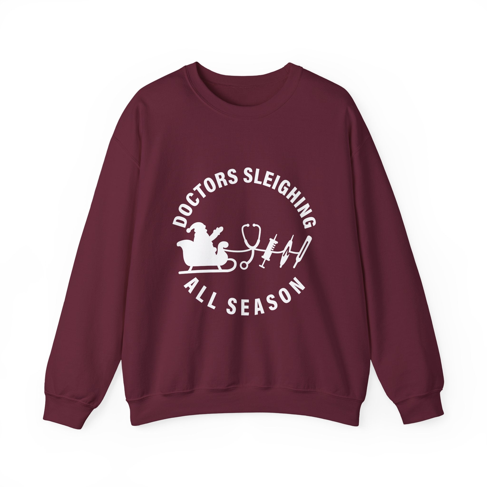 "Doctors Sleighing All Season" Medical Holiday Crewneck