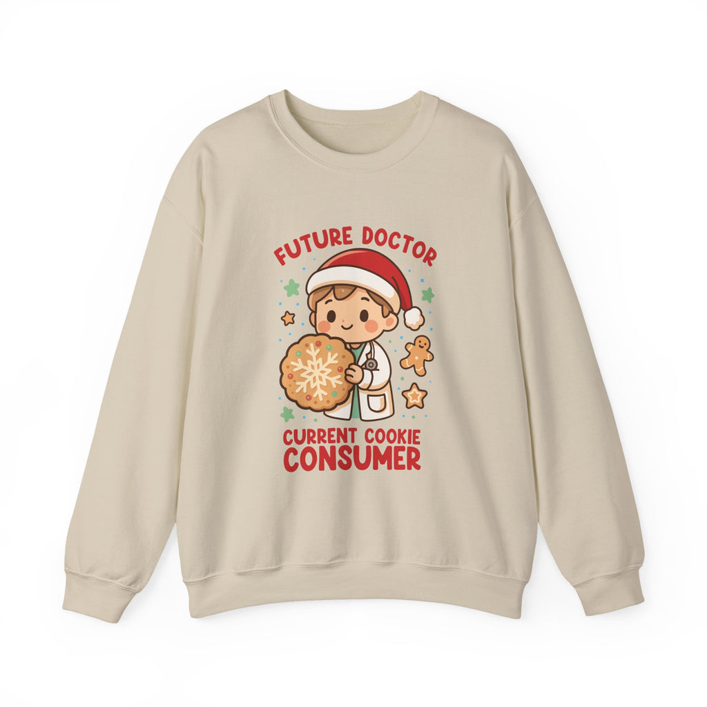 Future Doctor & Current Cookie Consumer Sweatshirt